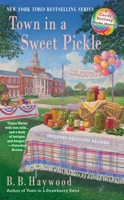 Town in a Sweet Pickle: A Candy Holliday Murder Mystery 0425252639 Book Cover