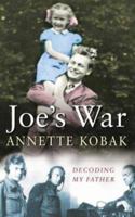 Joe's War: My Father Decoded 0375726128 Book Cover