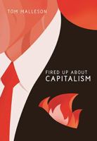 Fired Up About Capitalism 1771132000 Book Cover