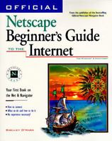 Official Netscape Beginner's Guide to the Internet: For Windows & Macintosh 1566045223 Book Cover
