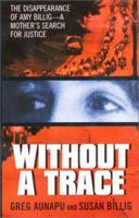 Without a Trace: The Disappearance of Amy Billig--A Mother's Search for Justice 0380814137 Book Cover