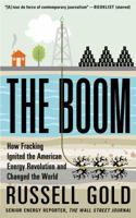The Boom: How Fracking Ignited the American Energy Revolution and Changed the World 1451692285 Book Cover