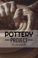 Pottery Project Planner: Pottery Project Book 80 Project Sheets to Record your Ceramic Work Gift for Potters 1076571085 Book Cover