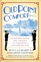Old Point Comfort Resort:: Hospitality, Health and History on Virginia's Chesapeake Bay 159629485X Book Cover