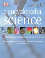DK Google E.encyclopedia: Science (DK Google E.Encyclopedias) 0756602157 Book Cover