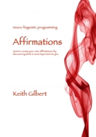 Neuro-linguistic Programming: Affirmations 1312628316 Book Cover