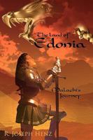 The Land of Edonia: Malachi's Journey 1438935234 Book Cover