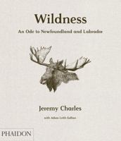 Wildness: An Ode to Newfoundland and Labrador 0714878235 Book Cover