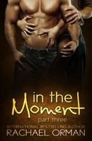 In The Moment: Part Three 1511500530 Book Cover