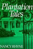 Plantation Tales 0878440933 Book Cover