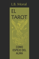 EL TAROT: COMO ESPEJO DEL ALMA (Spanish Edition) B0FF1VD14R Book Cover