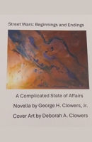 Street Wars: Beginnings and Endings B0D2LL18KZ Book Cover