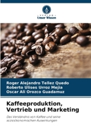 Kaffeeproduktion, Vertrieb und Marketing (German Edition) 6208011205 Book Cover