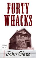 Forty Whacks: Forty Whacks 069225045X Book Cover