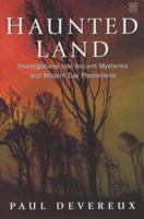 Haunted Land: Investigations into Ancient Mysteries and Modern Day Phenomena 0749923571 Book Cover