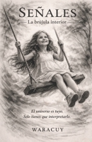 SEÑALES: LA BRÚJULA INTERIOR (Spanish Edition) B0GM7GNN2Y Book Cover