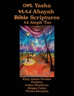 Yasha Ahayah Bible Scriptures Aleph Tav (Yasat) Study Bible (2nd Edition 2018) 1771433639 Book Cover