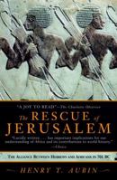 The Rescue of Jerusalem: The Alliance Between Hebrews and Africans in 701 B.C. 1569473366 Book Cover