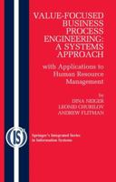 Value Focused Business Process Engineering:  A Systems Approach: With Applications To Human Resource Management 144193488X Book Cover