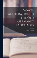 Vowel Alliteration in the Old Germanic Languages 1016681224 Book Cover