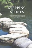 Stepping Stones: A novel based on the stories of immigrant children to Canada, including the British Home Children 1460282558 Book Cover