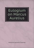 Eulogium on Marcus Aurelius 1016136714 Book Cover