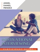 Motivational Interviewing Participant Guide B095QJMKHJ Book Cover