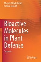 Bioactive Molecules in Plant Defense: Saponins 3030611485 Book Cover