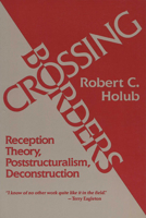 Crossing Borders: Reception Theory, Poststructuralism, Deconstruction 0299132749 Book Cover