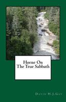 Horne On The True Sabbath 1974577155 Book Cover