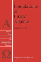 Foundations of Linear Algebra (Texts in the Mathematical Sciences) 9048145929 Book Cover