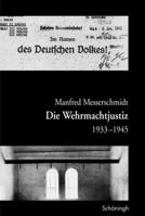 Die Wehrmachtjustiz 1933-1945 3506713493 Book Cover