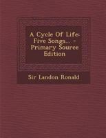 A Cycle Of Life: Five Songs 1015540694 Book Cover