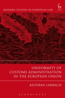 Uniformity of Customs Administration in the European Union 1509920021 Book Cover