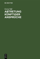 Abtretung künftiger Ansprüche 3112513991 Book Cover