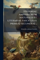 Historiae amphibiorum naturalis et literariae fasciculus primus[-secundus] .. 1178472027 Book Cover