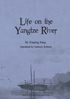 Life on the Yangtze River 1683726189 Book Cover