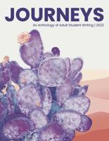Journeys 2022 : An Anthology of Adult Student Writing 1733744053 Book Cover