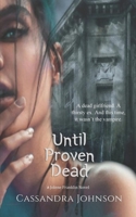 Until Proven Dead: A Jolene Franklin Novel B0858V1ST5 Book Cover