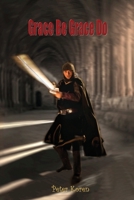 Grace Be Grace Do 0473625695 Book Cover