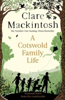 A Cotswold Family Life 0751575569 Book Cover