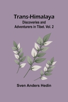 Trans-Himalaya: Discoveries and Adventurers in Tibet. Vol. 2 935796097X Book Cover