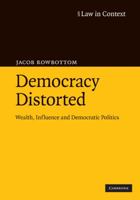 Democracy Distorted 0521700175 Book Cover