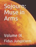Sojourn: Muse in Arms: Volume IX 1727514416 Book Cover