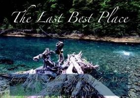 The Last Best Place: Images of New Zealand Flyfishing 1877256846 Book Cover