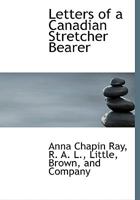 Letters of a Canadian Stretcher Bearer 101632748X Book Cover