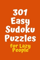 301 Easy Sudoku Puzzles for Lazy People 1088646581 Book Cover