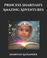 Princess Shariyah's Amazing Adventures: Heaven's Secret Garden B0DV4LQ3WD Book Cover