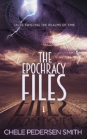 The Epochracy Files : Tales Twisting the Realms of Time 1793118345 Book Cover
