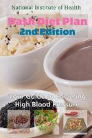 DASH Diet Plan: Your Guide to Lowering High Blood Pressure (2nd Edition) 1470122383 Book Cover